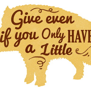 Give Even If You Only Have A Little