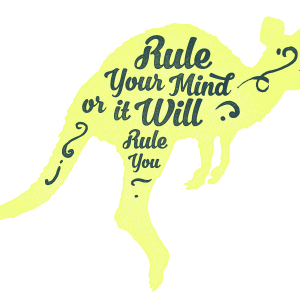 Rule Your Mind Or It Will Rule You