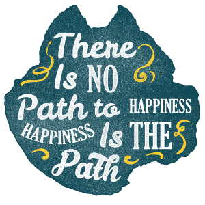 There Is No Path To Happiness